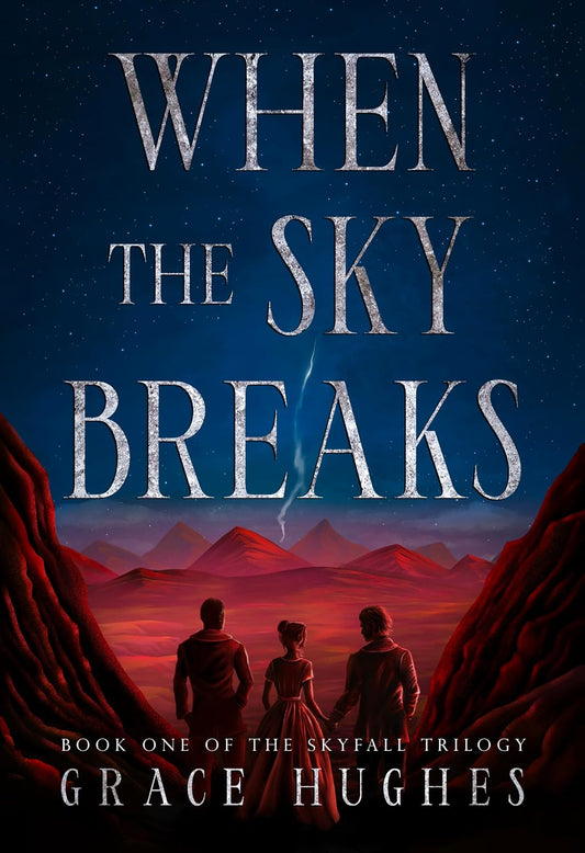 When The Sky Breaks - Grace Hughes