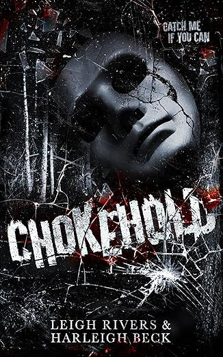 Chokehold - Leigh Rivers, Harleigh Beck