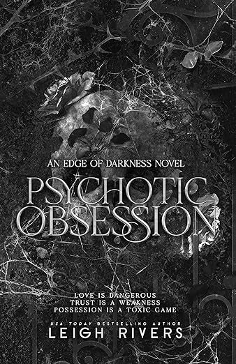Psychotic Obsession- Leigh Rivers