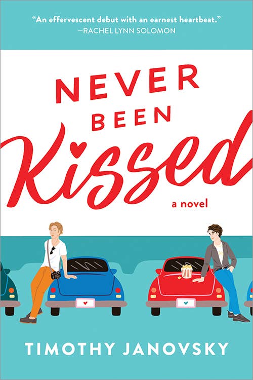 Never Been Kissed- Timothy Janovsky