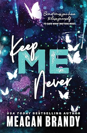 Keep Me Never - Meagan Brandy