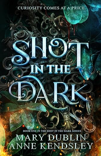 Shot in the Dark - Mary Dublin, Anne Kendsley