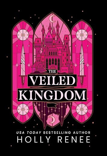 The Veiled Kingdom- Holly Renee