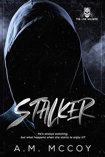 Stalker- A.M. McCoy