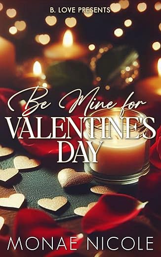 Be Mine For Valentine’s Day- B. Love