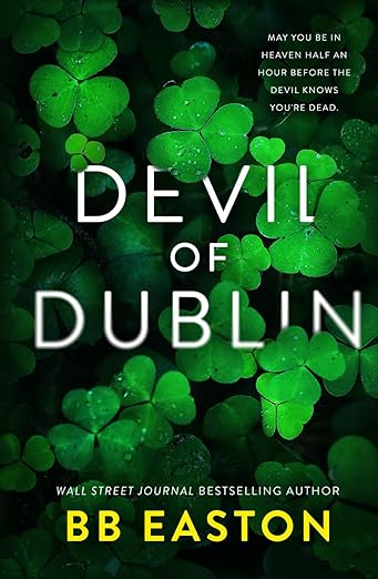 Devil of Dublin- BB Easton