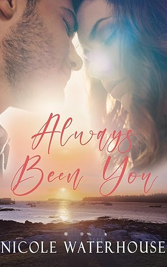Always Been You (#1)- Nicole Waterhouse