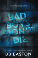 Bad Boys Don’t Die (Omnibus)- BB Easton