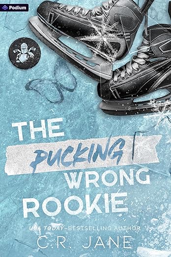 The Pucking Wrong Rookie - C.R. Jane