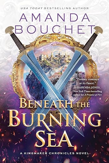 Beneath the Burning Sea - Amanda Bouchet