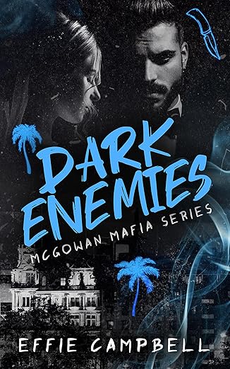 Dark Enemies- Effie Campbell