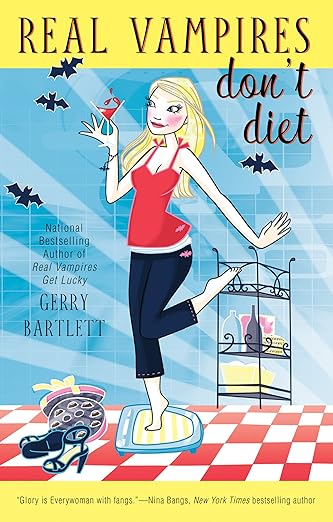 Real Vampires Don’t Diet- Gerry Bartlett