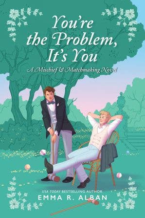 You're the Problem, It's You -Emma R. Alban