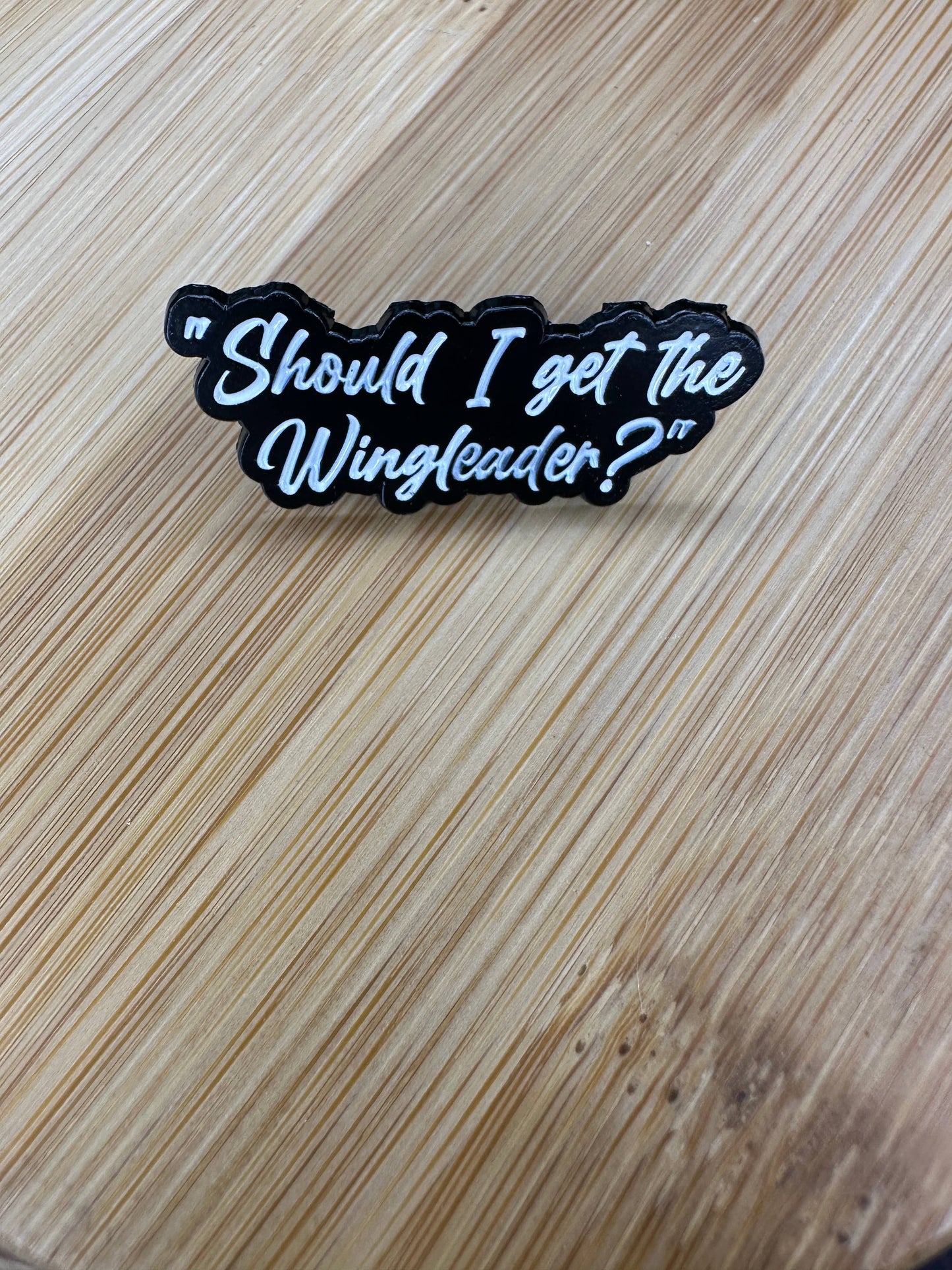 Should I Get the Wingleader? Enamel Pin