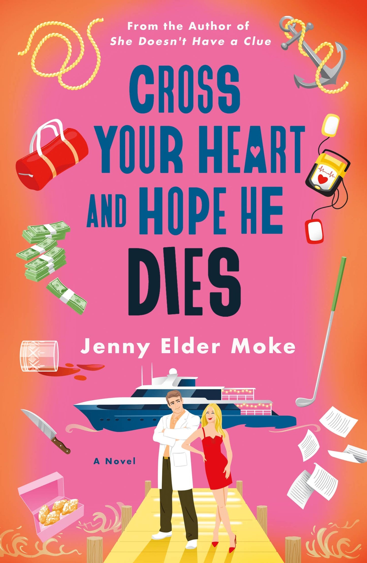 Cross Your Heart and Hope He Dies- Jenny Elder Moke