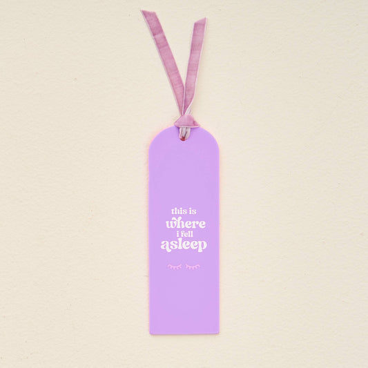 Acrylic Bookmark-Where I Fell Asleep