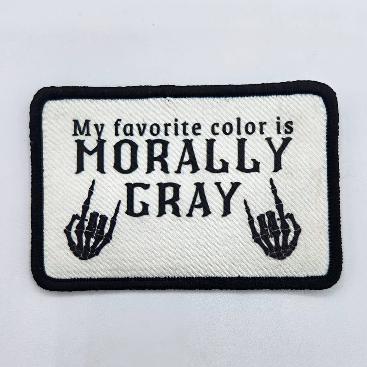 My Favorite Color is Morally Gray Iron On Patch