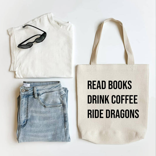 Read Books Drink Coffee Ride Dragons Tote