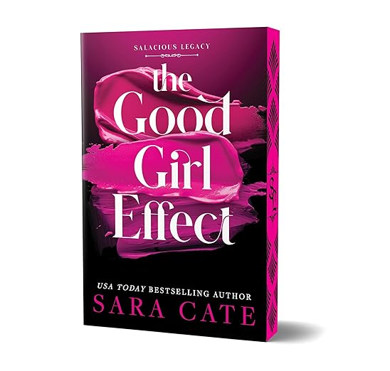 The Good Girl Effect (DELUXE)- Sara Cate
