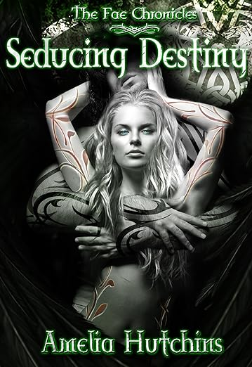 Seducing Destiny- Amelia Hutchins