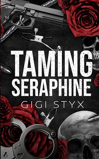 Taming Seraphine - Gigi Styx