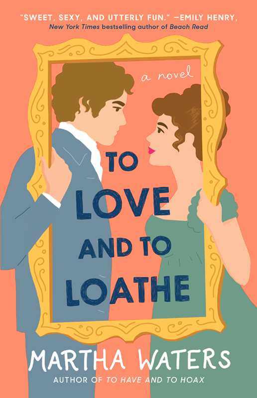 To Love and to Loathe by Martha Waters