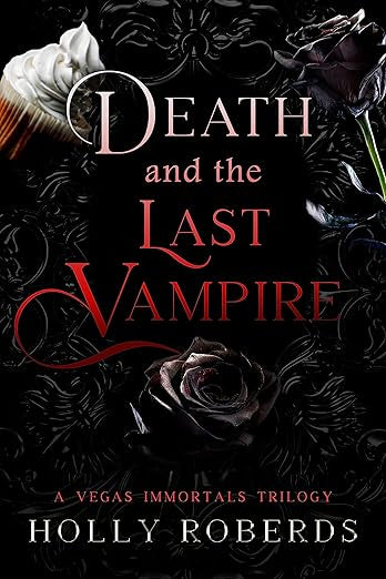 Death and the Last Vampire - Holly Roberds