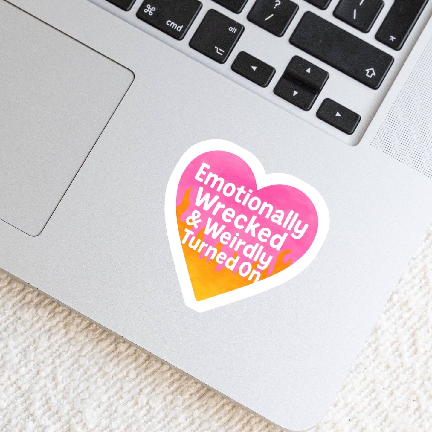 Emotionally Wrecked and Weirdly Turned On Sticker