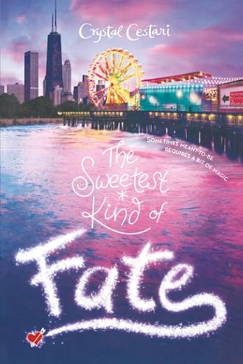 The Sweetest Kind of Fate - Crystal Cestari