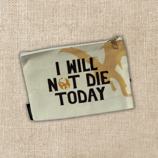 I Will Not Die Today Canvas Pouch | Fourth Wing