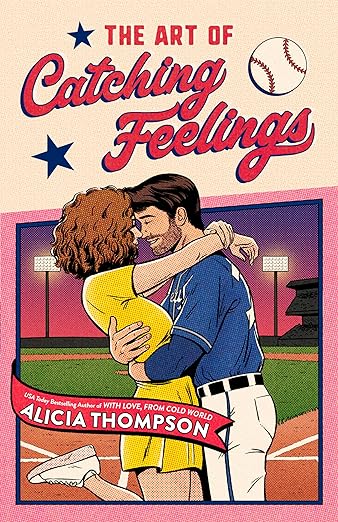 The Art Of Catching Feelings - Alicia Thompson