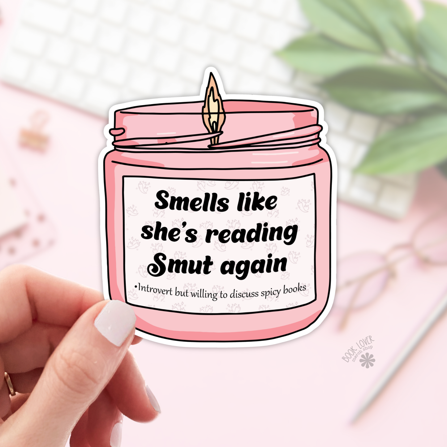 Smells like shes Reading Smut Again Sticker