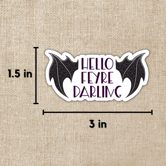 Hello Feyre Darling Sticker | A Court of Thorns & Roses