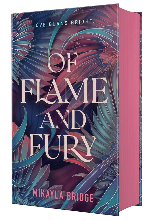 Of Flame and Fury (Deluxe)- Mikayla Bridge