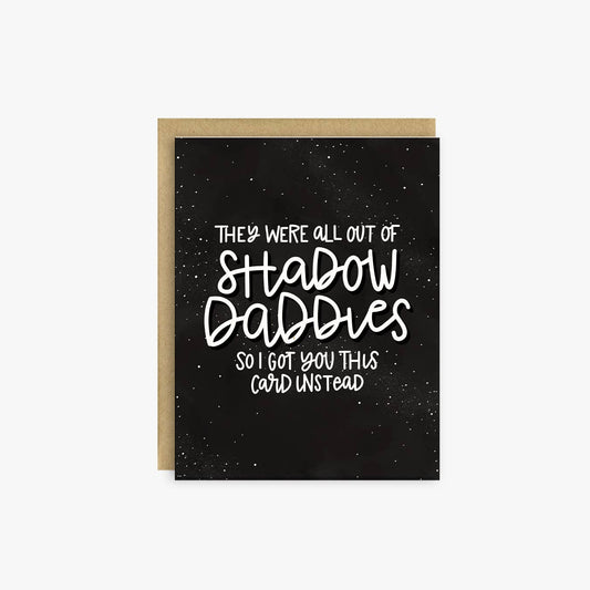 Out Of Shadow Daddies Birthday Card