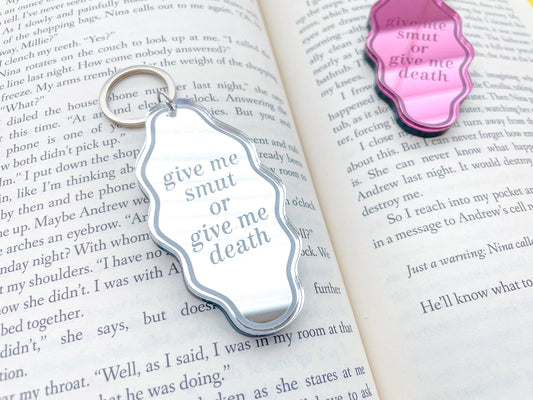 Give Me Smut or Give Me Death Keychain