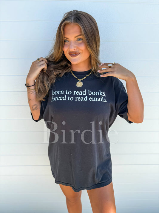 Born to Read Books Force to Read Emails T-Shirt