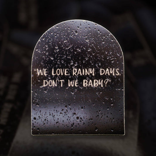 We Love Rainy Days 2.8" Sticker