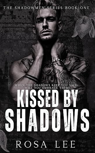 Kissed by Shadows (OOP) - Rosa Lee