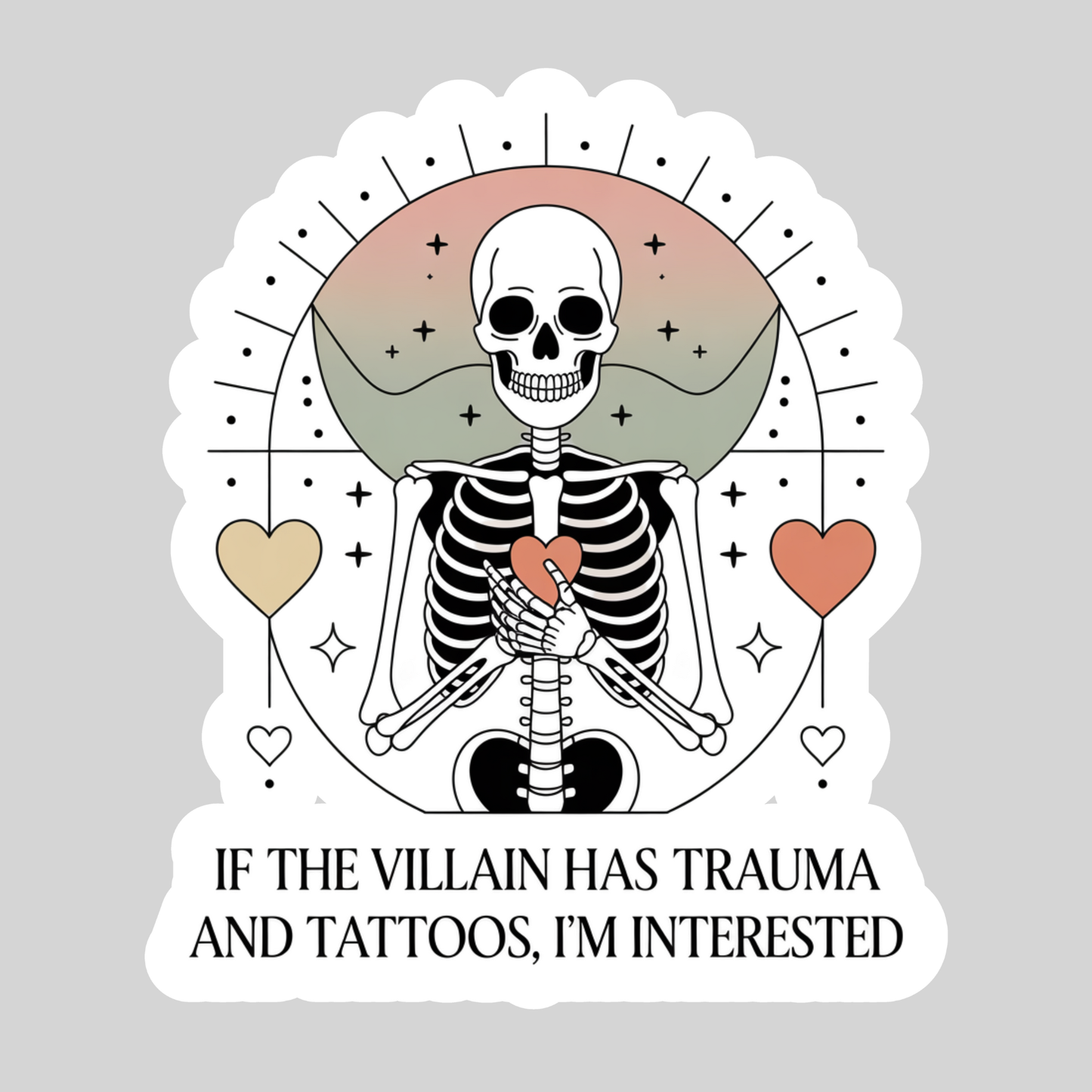 If The Villain Has Trauma and Tattoos, I'm Interested Sticker