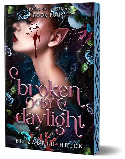 Broken by Daylight (Deluxe) - Elizabeth Helen