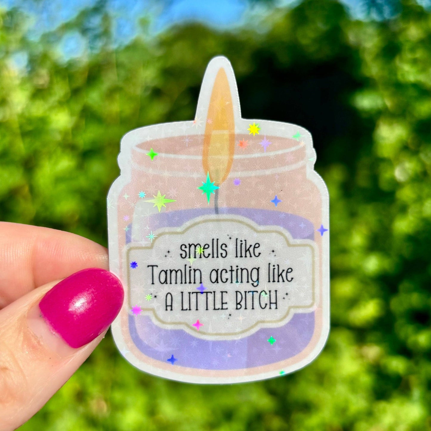 Smells Like Tamlin Acting Like a Little Bitch Candle Sticker