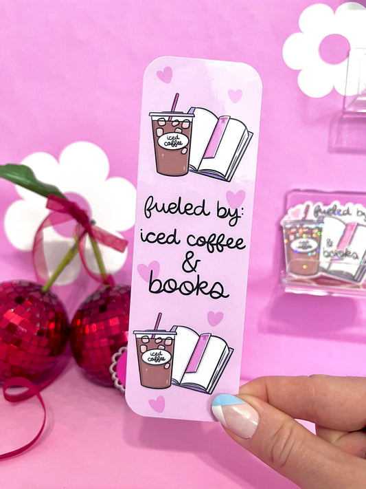 Fueled by Iced Coffee and Books Bookmark