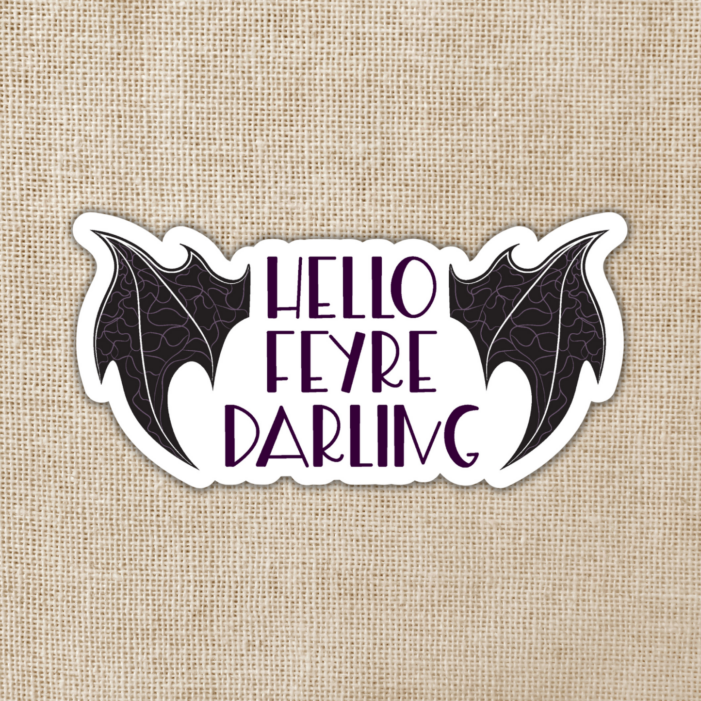 Hello Feyre Darling Sticker | A Court of Thorns & Roses