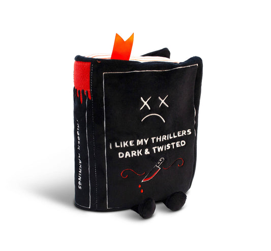 "I Like My Thrillers Dark & Twisted" Plush