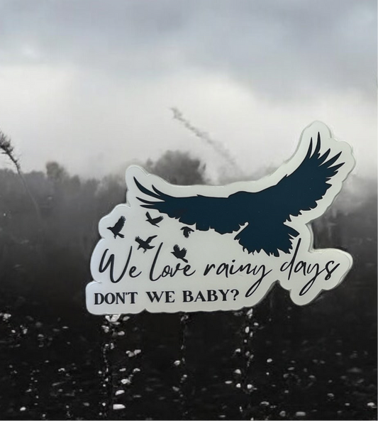 We Love Rainy Days Don’t We Baby Sticker