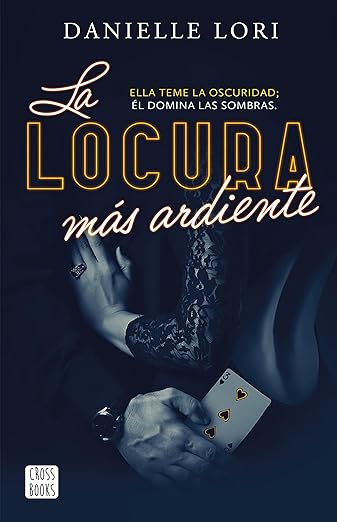 La Locura más ardiente - Danielle Lori