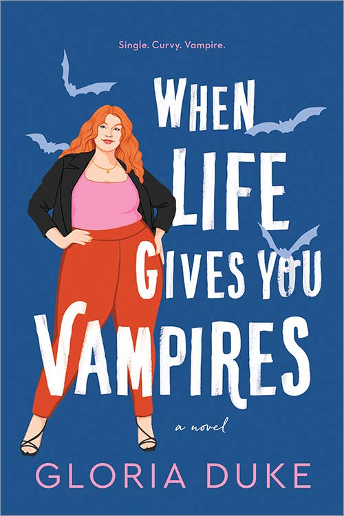 When Life Gives You Vampires- Gloria Duke