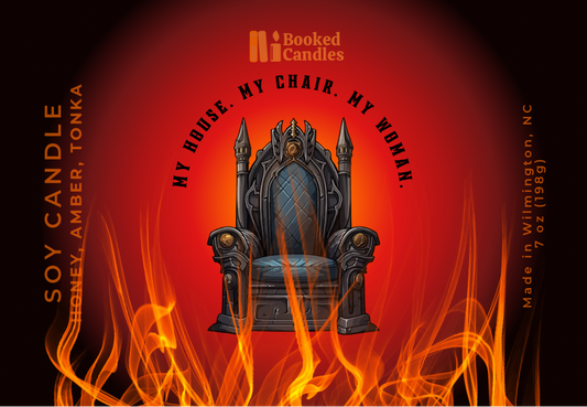 “My House. My Chair. My Woman.” - Iron Flame Candle