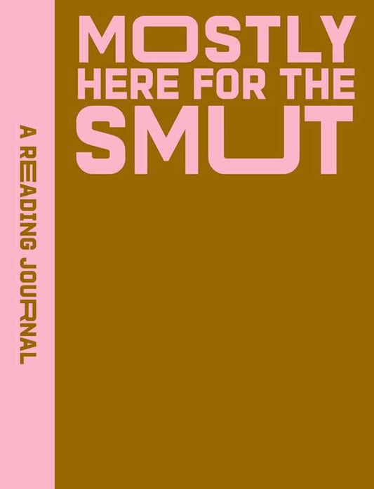 A Reading Journal: Mostly Here for the Smut Journal
